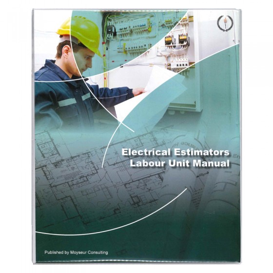 Electrical Estimator's Labour Unit Manual Eighteenth Edition ,2021